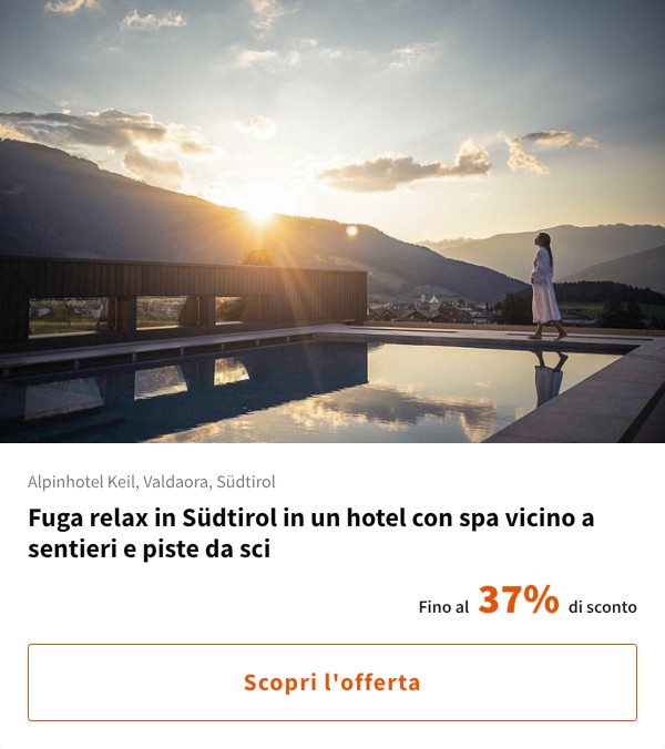 Fuga relax in Südtirol in un hotel con spa vicino a sentieri e piste da sci