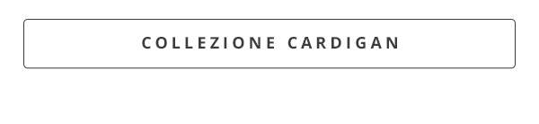 Collezione cardigan