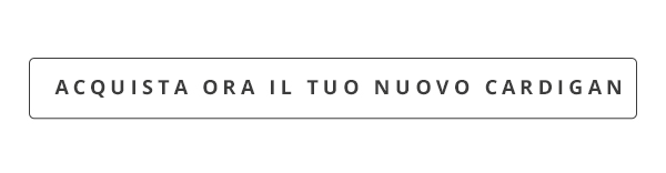 Acquista ora il tuo nuovo cardigan