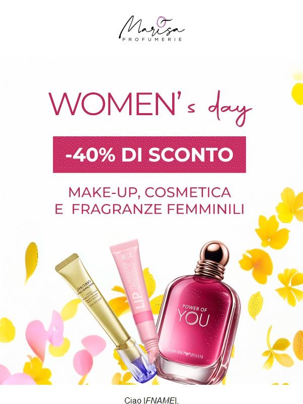 Women's Day 😍 40% su Profumi, cosmetica & Mkp 💄