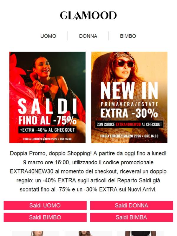 EXTRA -40% sul Reparto Saldi + EXTRA -30% sui Nuovi Arrivi