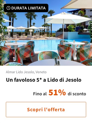 Un favoloso 5* a Lido di Jesolo