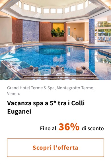 Vacanza spa a 5* tra i Colli Euganei