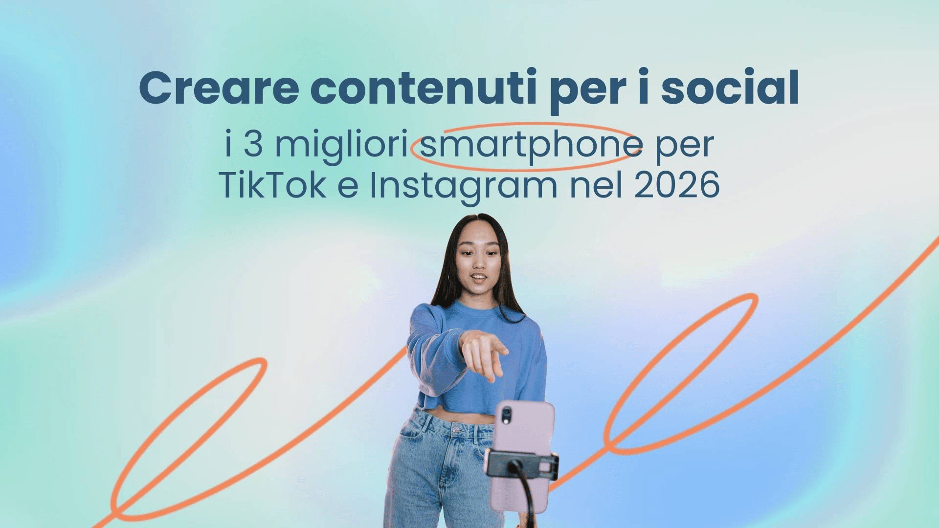 i 3 migliori smartphone per TikTok e Instagram | Phoneclick