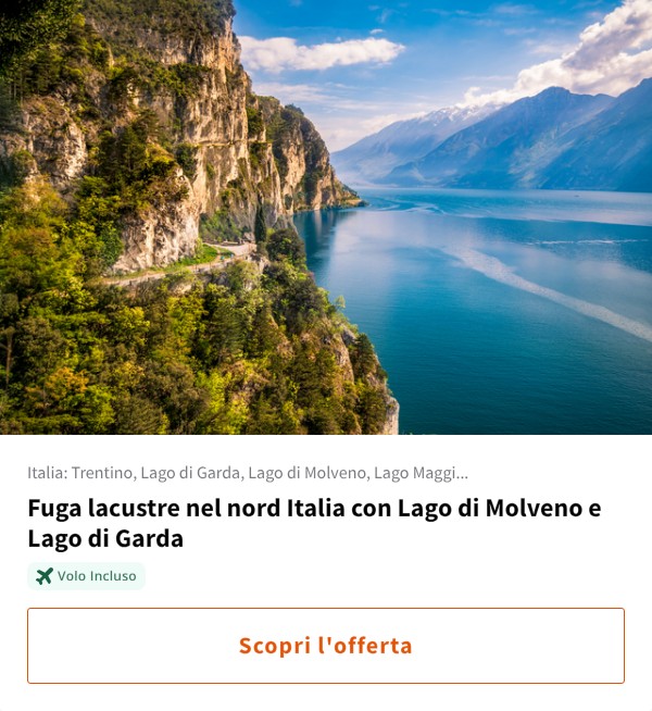 Fuga lacustre nel nord Italia con Lago di Molveno e Lago di Garda