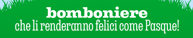 BOMBONIERE CHE LI RENDERANNO FELICI COME PASQUE