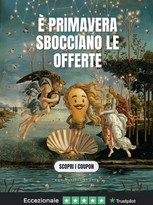 🌸 È primavera… Sbocciano le offerte 💡 su lightdesign.shop