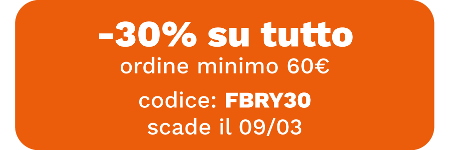 -30% su tutto, ordine minimo 60€, codice: FBRY30, scade il 09/03