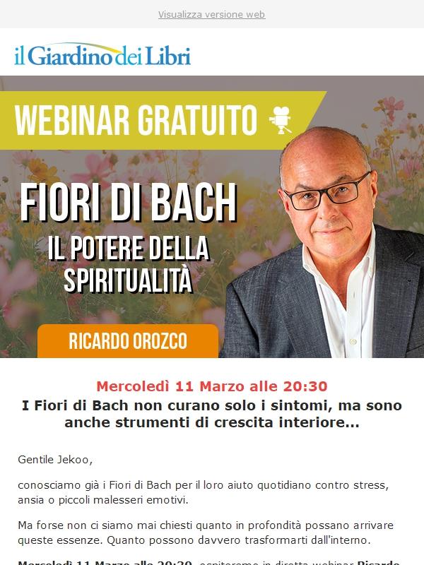 [Webinar] Dott. Ricardo Orozco: come i Fiori di Bach agiscono a livello spirituale