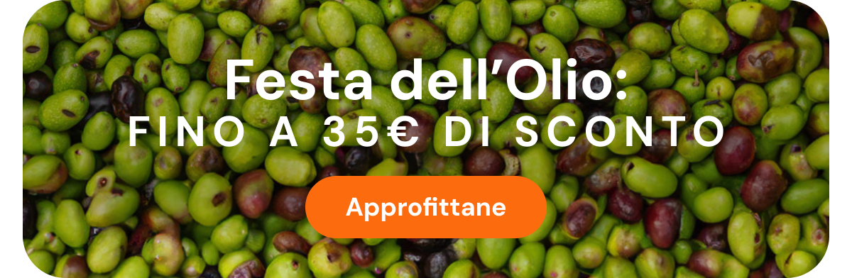 Festa dell'Olio: fino a 35 € di sconto
