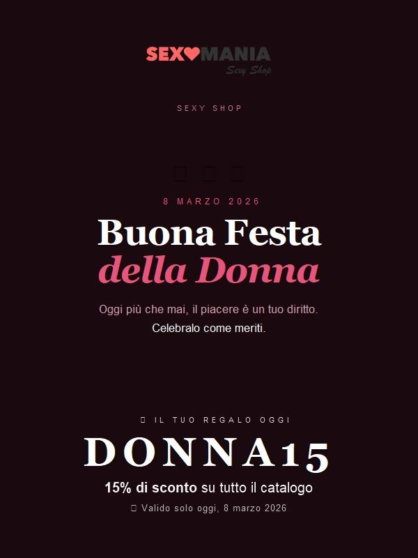 🌸 Buona Festa della Donna — il tuo 15% è qui | Solo oggi