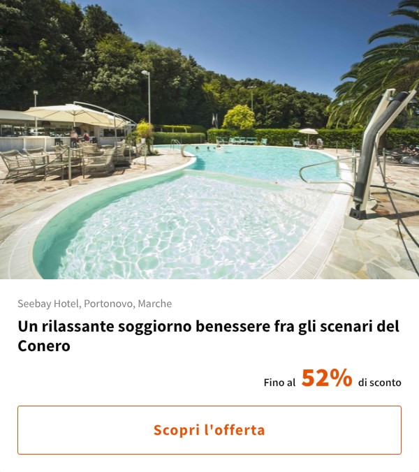 Un rilassante soggiorno benessere fra gli scenari del Conero