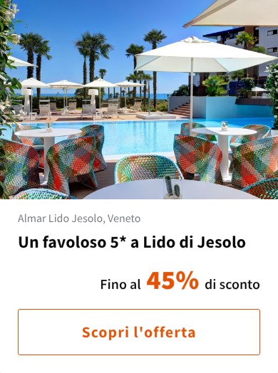 Un favoloso 5* a Lido di Jesolo