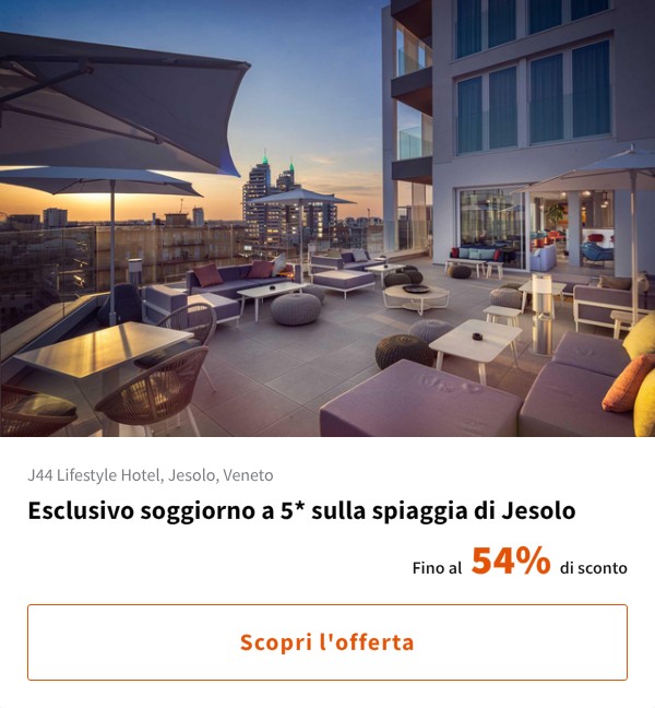 Esclusivo soggiorno a 5* sulla spiaggia di Jesolo