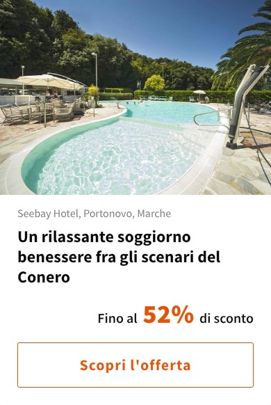 Un rilassante soggiorno benessere fra gli scenari del Conero