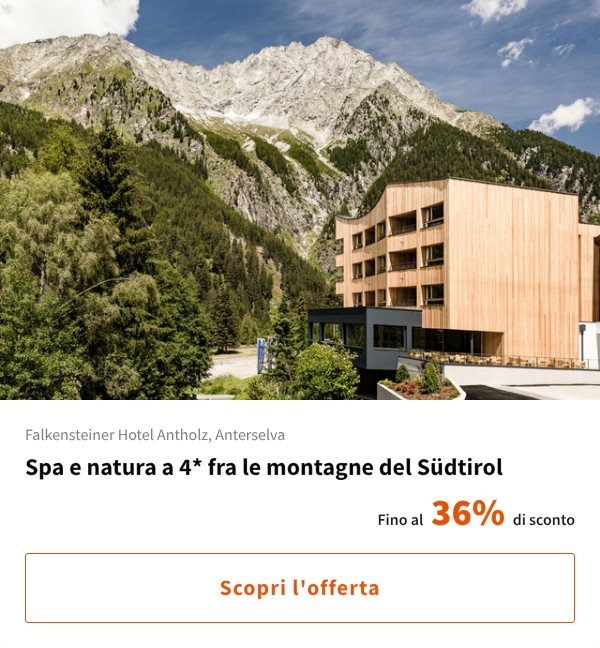 Spa e natura a 4* fra le montagne del Südtirol