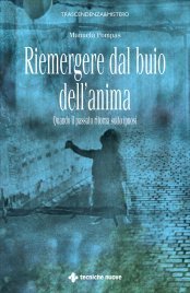 Riemergere dal Buio dell'Anima
