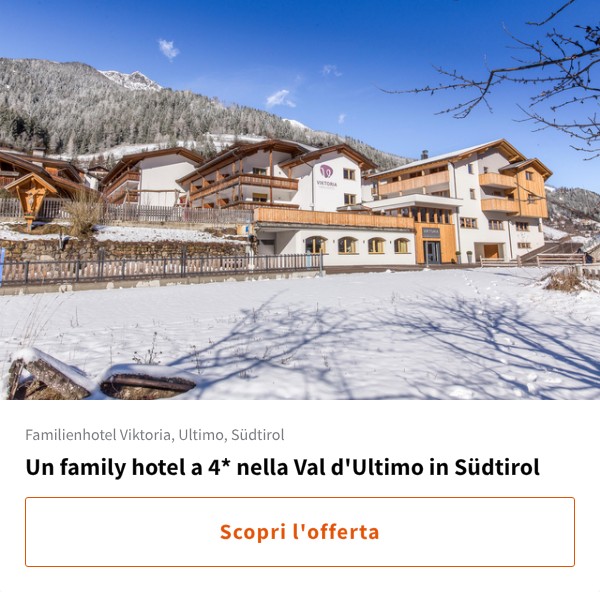 Un family hotel a 4* nella Val d'Ultimo in Südtirol