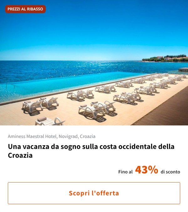 Una vacanza da sogno sulla costa occidentale della Croazia