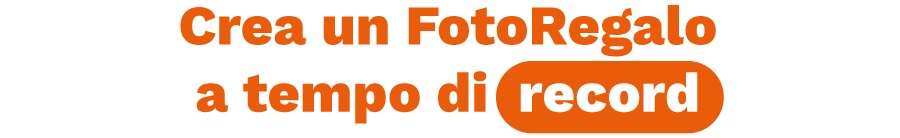 Crea un FotoRegalo a tempi di record