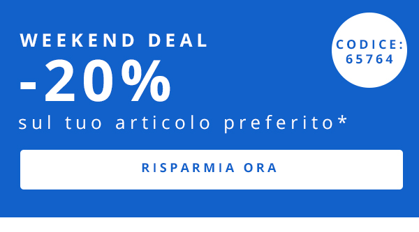 Weekend Deal: risparmia il 20% sul tuo articolo preferito 