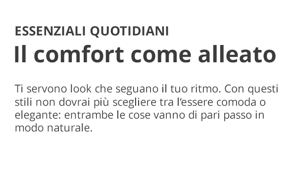 Acquista subito i tuoi nuovi everyday look