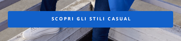 Scopri gli stili casual