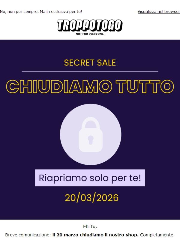 Chiudiamo lo shop. 🙊