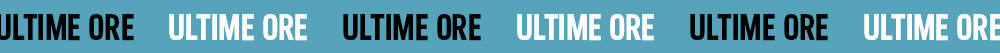ULTIME ORE