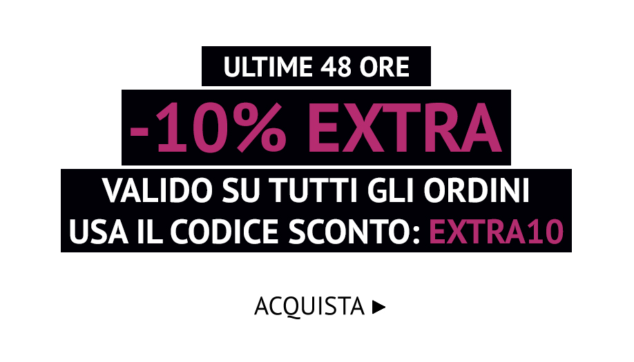 -10% EXTRA SU TUTTO CON IL CODICE: EXTRA10 >> -10% EXTRA SU TUTTO CON IL CODICE: EXTRA10 >>