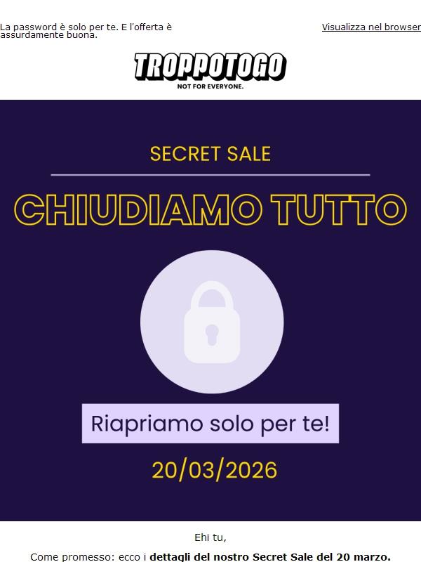 Tutte le info sul tuo accesso VIP il 20 marzo 🔐