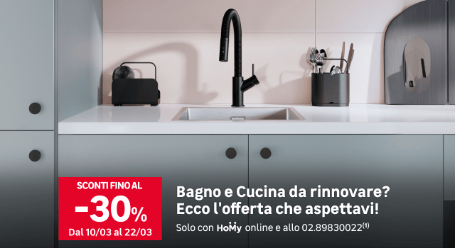 Sconti fino al 30% dal 10/03 al 22/03 bagno e cucina da rinnovare? ecco l'offerta che aspettavi!