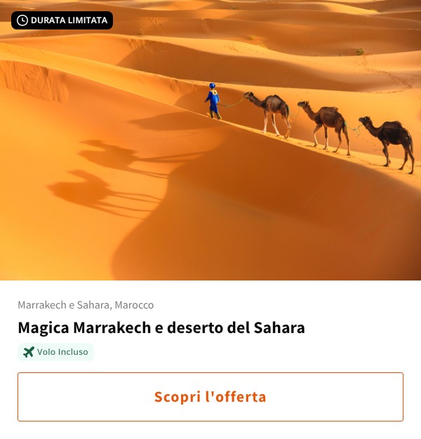 Magica Marrakech e deserto del Sahara