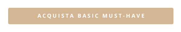 ACQUISTA BASIC MUST-HAVE