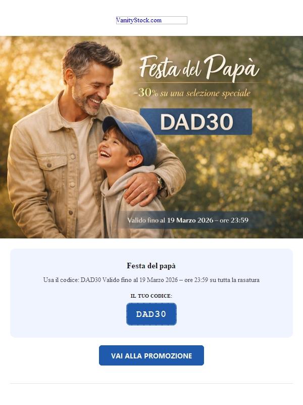 Papà merita il meglio: -30% fino al 19 Marzo