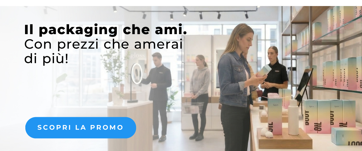 Il packaging che ami. Con prezzi che amerai di più!