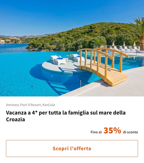 Vacanza a 4* per tutta la famiglia sul mare della Croazia