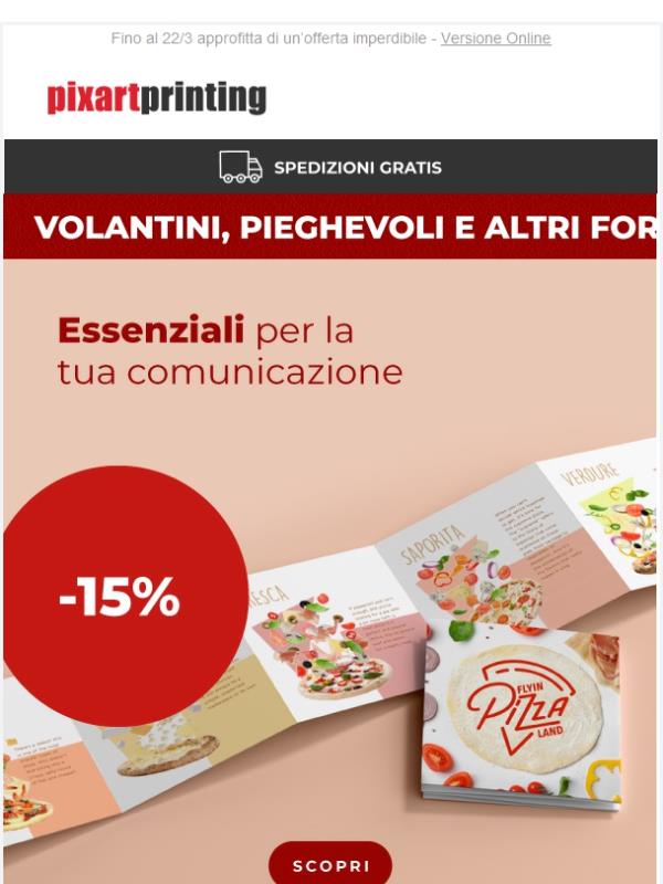 Volantini, pieghevoli e altri formati al -15%. La convenienza da noi è di casa