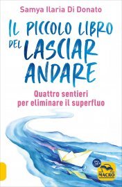 Il Piccolo Libro del Lasciare Andare
