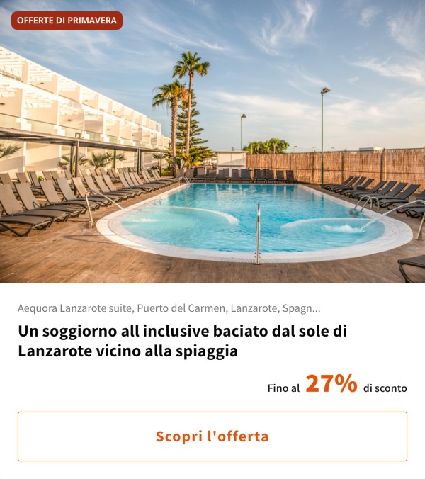 Un soggiorno all inclusive baciato dal sole di Lanzarote vicino alla spiaggia