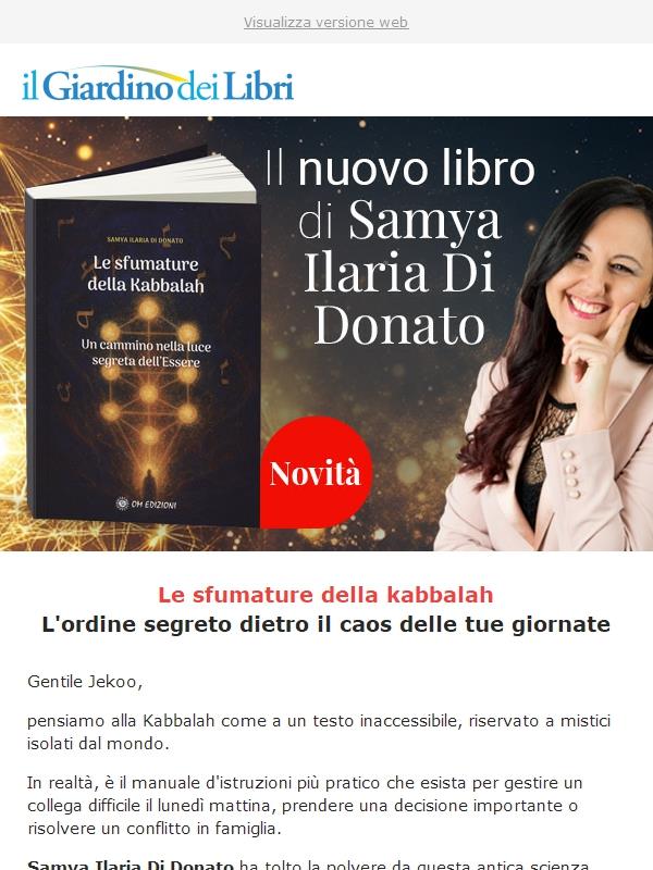 Come la Kabbalah risolve i tuoi problemi quotidiani (Samya Di Donato)