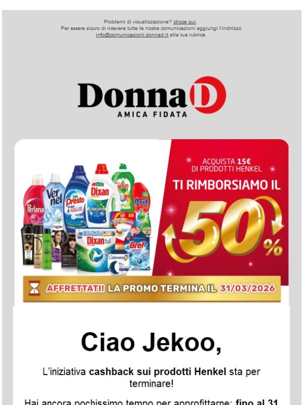 Ultimi giorni: ricevi il 50% di rimborso sui tuoi prodotti preferiti