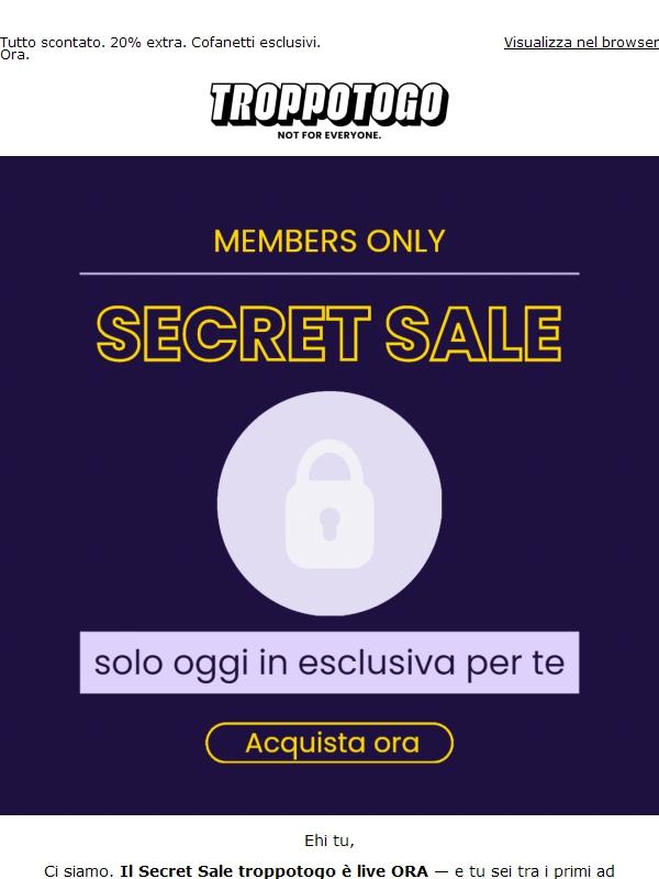 LA TUA PASSWORD È ARRIVATA. Il Secret Sale è live. 🚀