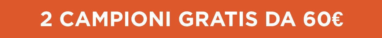 2 campioni gratis da 60€
