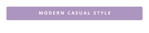 MODERN CASUAL STYLE
