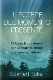 Il Potere del Momento Presente - Guida con Carte