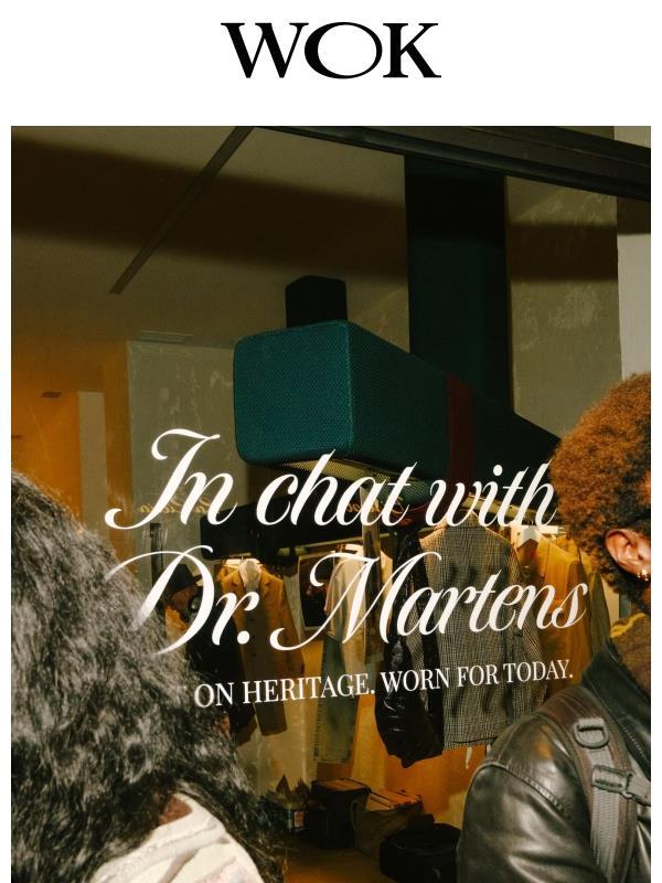 Thank for joining "In Chat With Dr.Martens"