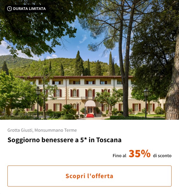 Soggiorno benessere a 5* in Toscana