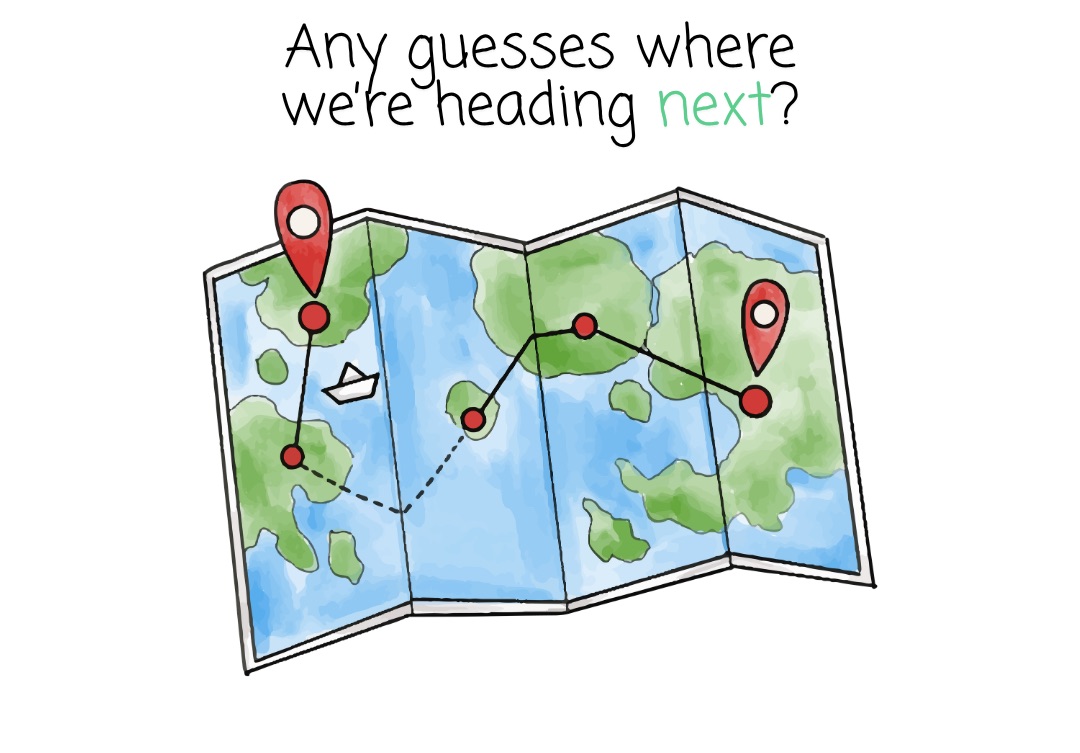 Any guesses where we're heading next?