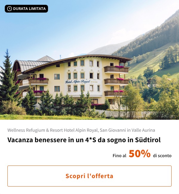 Vacanza benessere in un 4*S da sogno in Südtirol